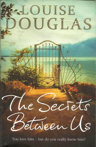 Douglas Louise - The Secrets Between Us