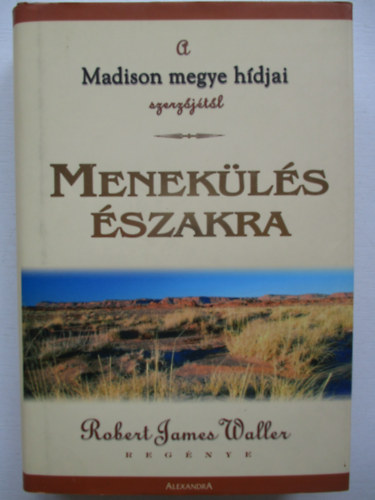 Robert James Waller - Menekls szakra