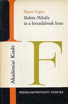 Sipos Lajos - Babits Mihály és a forradalmak kora