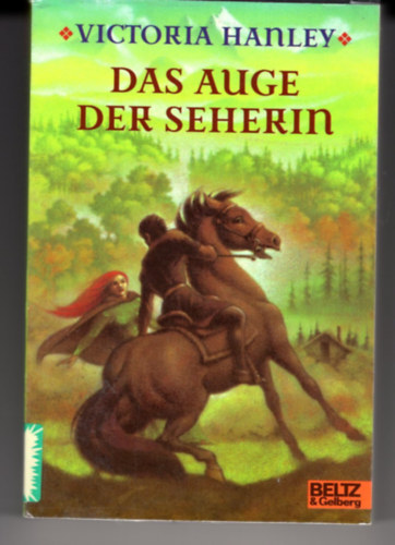 Victoria Hanley - Das Auge der Seherin (Healer and Seer #1) (Beltz & Gelberg)