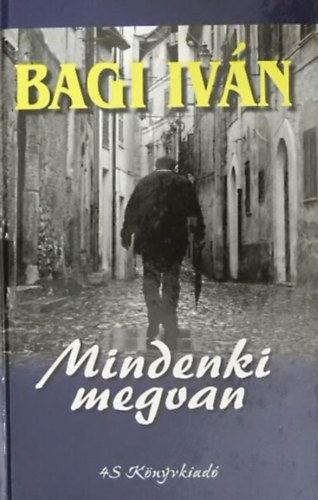 Bagi Ivn - Kiszortott let + Mindenki megvan