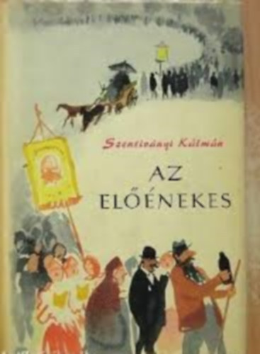 Szentivnyi Klmn - Az elnekes (Dediklt)