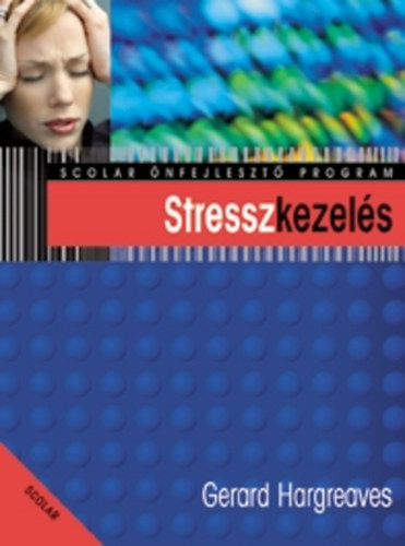 Gerard Hargreaves - Stresszkezelés