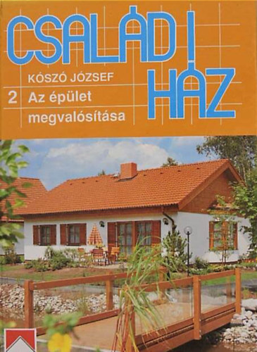 Kószó József - Családi ház 2. //Az épület megvalósítása//