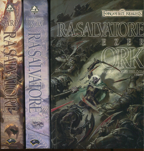 R. A. Salvatore - Vad�szpeng�k tril�gia I-III. (Ezer ork - A mag�nyos drow - K�t kard)
