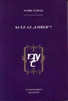 Ny�ri Tam�s - Ki ez az "ember"?