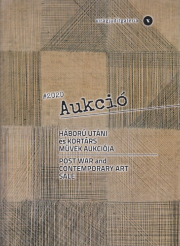 Vir�g Judit Gal�ria: Aukci� 2020.- H�bor� ut�ni �s kort�rs m�vek aukci�ja (2020. november 15.)