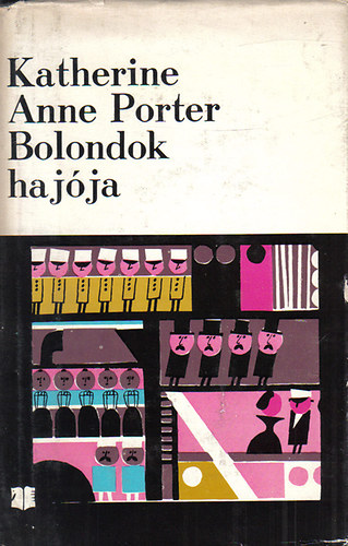 Katherine Anne Porter - Bolondok haj�ja