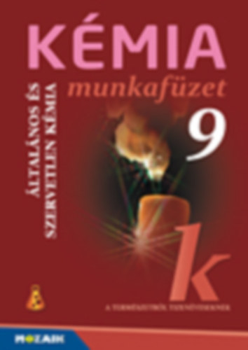 Horvth B.; Kedves va; Pntek L. - Kmia 9. - ltalnos kmia munkafzet