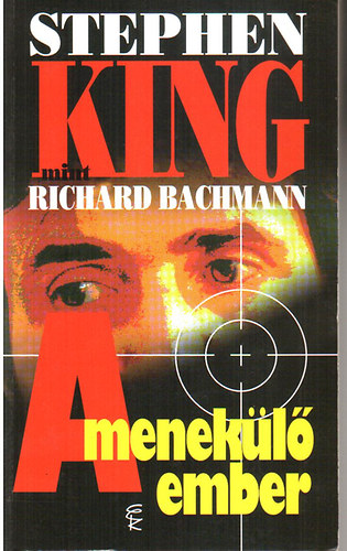 Stephen King - A menekl ember