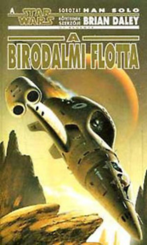 Davids, Paul -D.,Hollace, L. Neil Smith Brian Daley - Star Wars : A birodalmi flotta