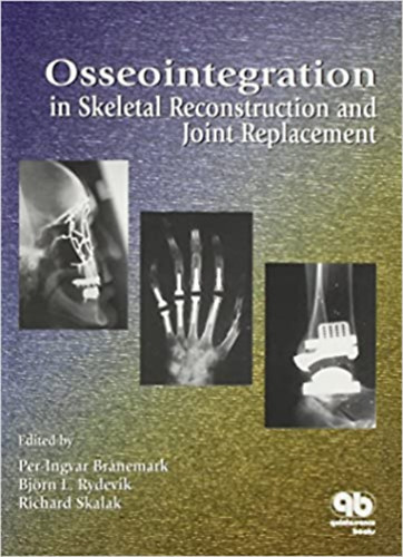 Bjrn L. Rydevik - Osseointegration  in Skeletel Reconstruction and Joint Replacement