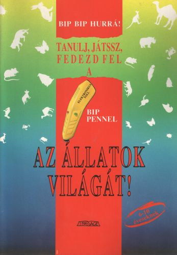 Tanulj, jtssz, fedezd fel a Bip Pennel az llatok vilgt!