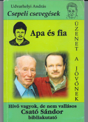 Udvarhelyi András - Csepeli csevegések - Apa és fia