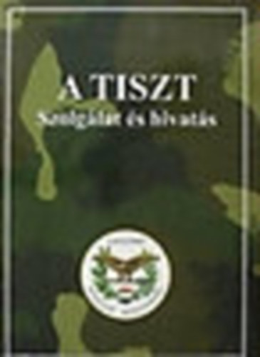 A tiszt - szolglat s hivats