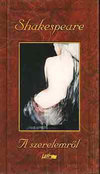 William Shakespeare - A szerelemr�l