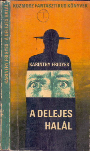 Karinthy Frigyes - A delejes hal�l (Tudom�nyos-fantasztikus elbesz�l�sek)
