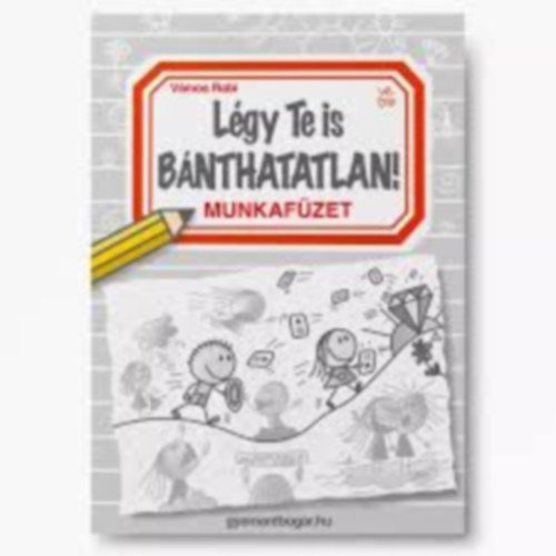 V�mos Robi - L�gy Te is B�nthatatlan! - Munkaf�zet