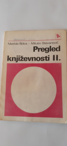 Matilda Blcs Milutin Stevanovic - Pregled knjizevnosti II.