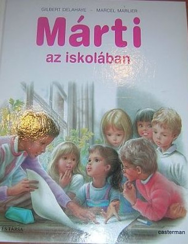 Gilbert Delahaye- Marcel Marlier - Mrti az iskolban