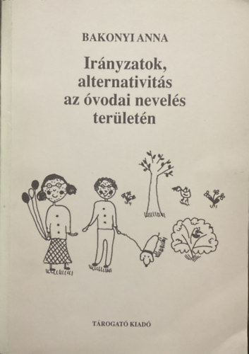 Bakonyi Anna - Irnyzatok, alternativits az vodai nevels terletn