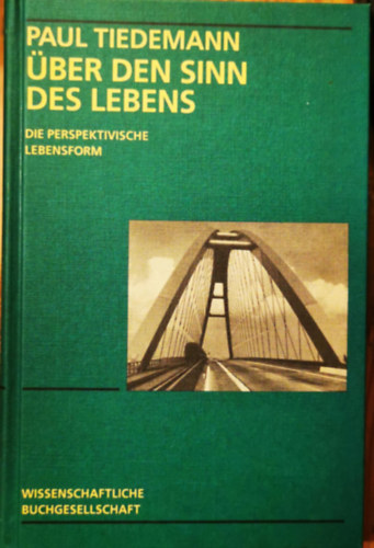 Paul Tiedemann - Über den Sinn des Lebens
