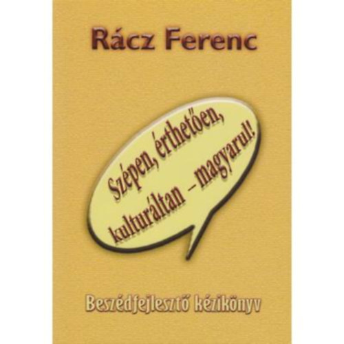 R�cz Ferenc - Sz�pen, �rthet�en, kultur�ltan - magyarul!