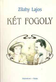 Zilahy Lajos - Kt fogoly