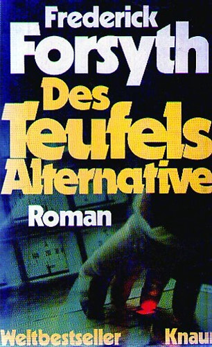 Frederick Forsyth - Des Teufels Alternative