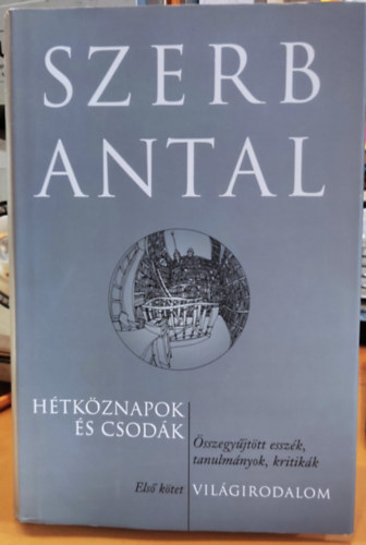 Szerb Antal - Htkznapok s csodk I.