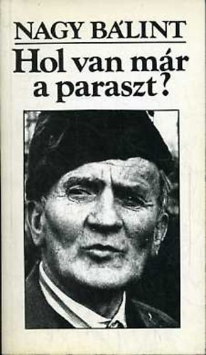Nagy Blint - Hol van mr a paraszt?