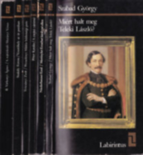 10db Labirintus knyv: Teleki Pl titokzatos halla, Veszthely az t porban, A rejtzkd Murnyi Vnus, A htlen Dob, Vajon ki az orszg?, A httorony foglya, Wesselnyi Mikls htlensgi pere, KNYRLJ BNOM KNYRL