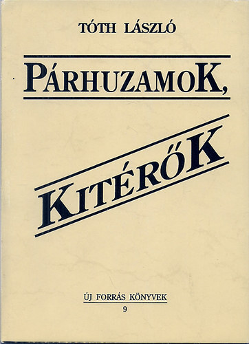 Tth Lszl - Prhuzamok, kitrk
