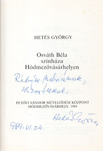 Het�s Gy�rgy - Osv�th B�la sz�nh�za H�dmez�v�s�rhelyen- dedik�lt