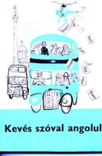 Dr. Budai L�szl� - Kev�s sz�val angolul