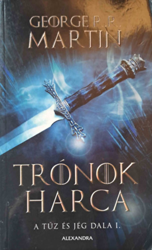 George R. R. Martin - Trnok harca - A tz s jg dala ciklus I.