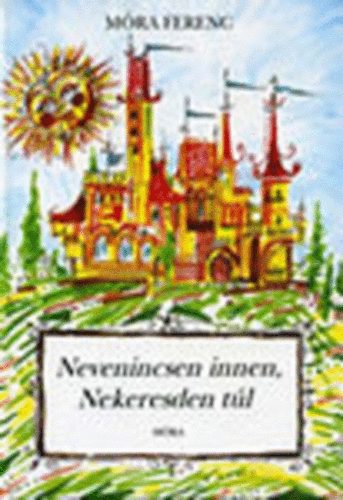 Mra Ferenc - Nevenincsen innen, nekeresden tl