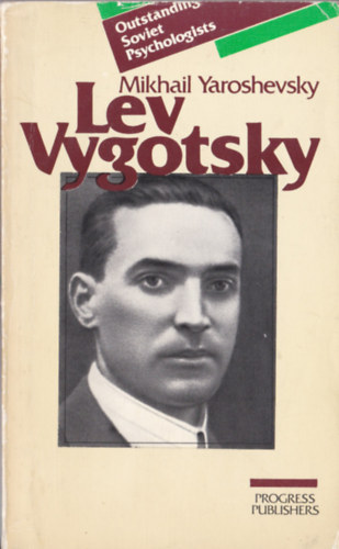 Mikhael Yaroshevsky - Lev Vygotsky (Outstanding Soviet Psychologists)