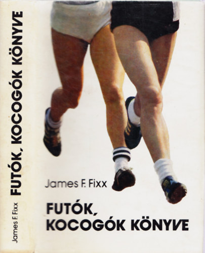 James F. Fixx - Fut�k, kocog�k k�nyve