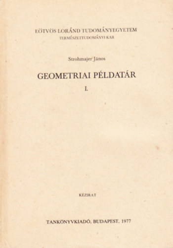 Strohmajer Jnos - Geometriai pldatr I.-II.