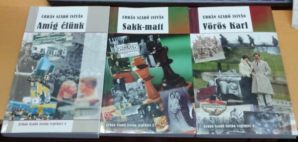 Urb�n Szab� Istv�n - 3 db Urb�n Szab� Istv�n: Am�g �l�nk (1) + Sakk-matt (2) + V�r�s Karl (4)(Urb�n Szab� Istv�n reg�nyei sorozat)