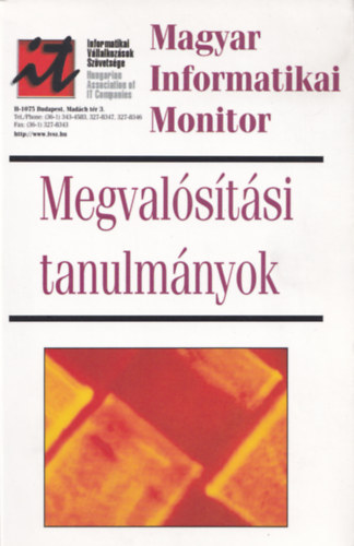 Megvalósítási- és mintatanulmányok (Magyar informatikai monitor II.)