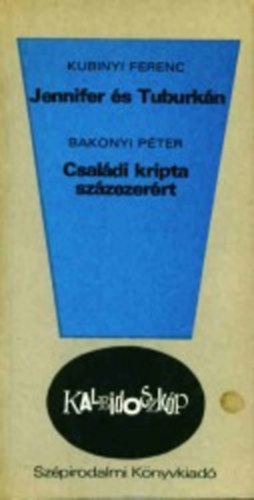 Kubinyi Ferenc- Bakonyi P�ter - Jennifer �s Tuburk�n - Csal�di kripta sz�zezer�rt