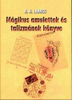 R. H. Laarss - M�gikus amulettek �s talizm�nok k�nyve