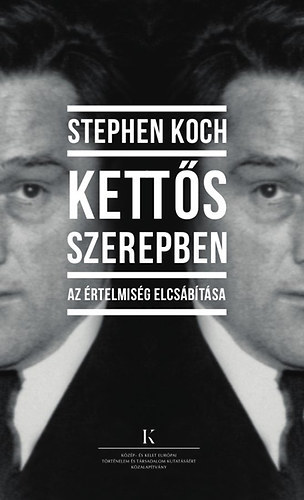 Stephen Koch - Ketts szerepben - Az rtelmisg elcsbtsa