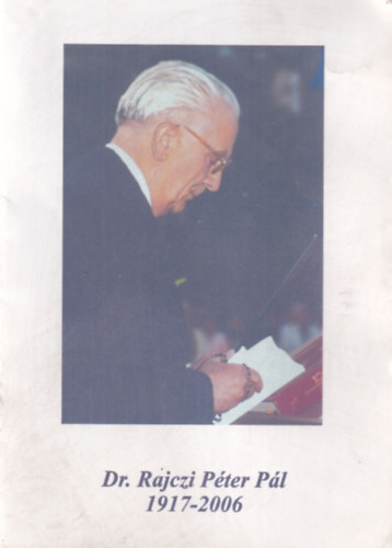 Dr. Rajczi Péter Pál 1917-2006