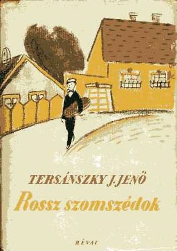 Tersnszky Jzsi Jen - Rossz szomszdok