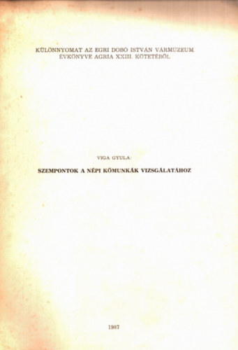 Viga Gyula - Szempontok a npi kmunkk vizsglathoz- Klnnyomat