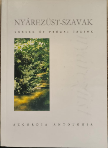 Nyárezüst-szavak - versek és prózai írások