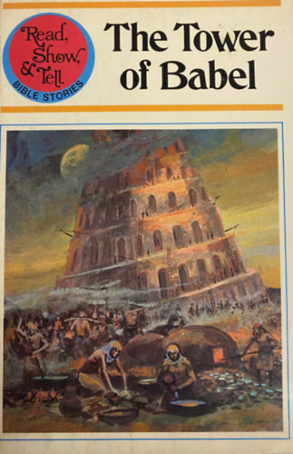 Ismeretlen Szerző - The Tower of Babel (Read, Show & Tell)
